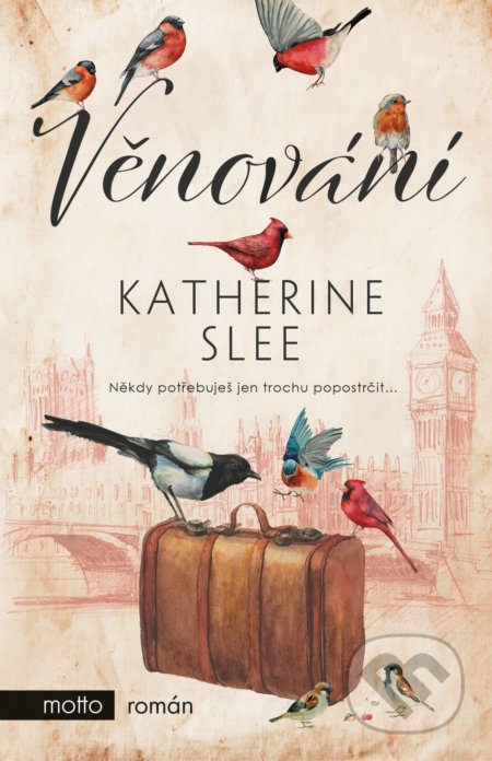 Kniha: Věnování (Katherine Slee). Motto, 2021 Kniha: Věnování (Katherine Slee). Motto, 2021