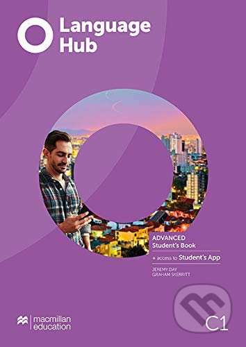 Kniha: Language Hub - Advanced - Student's Book (Graham Skerritt a Jeremy Day). MacMillan, 2019 Kniha: Language Hub - Advanced - Student's Book (Graham Skerritt a Jeremy Day). MacMillan, 2019
