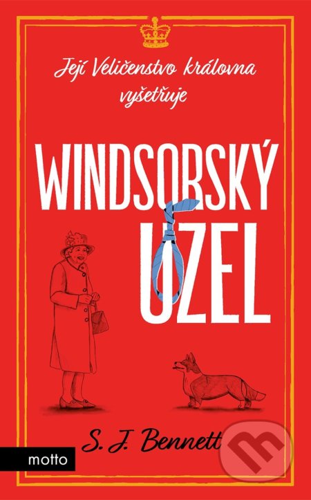 Kniha: Windsorský uzel (S.J. Bennett). Motto, 2021 Kniha: Windsorský uzel (S.J. Bennett). Motto, 2021