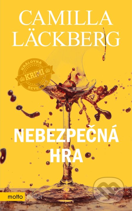 Kniha: Nebezpečná hra (Camilla Läckberg). Motto, 2021 Kniha: Nebezpečná hra (Camilla Läckberg). Motto, 2021