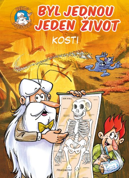 Kniha: Byl jednou jeden život: Kosti (Jean-Charles Gaudin). Nakladatelství Fragment, 2021 Kniha: Byl jednou jeden život: Kosti (Jean-Charles Gaudin). Nakladatelství Fragment, 2021