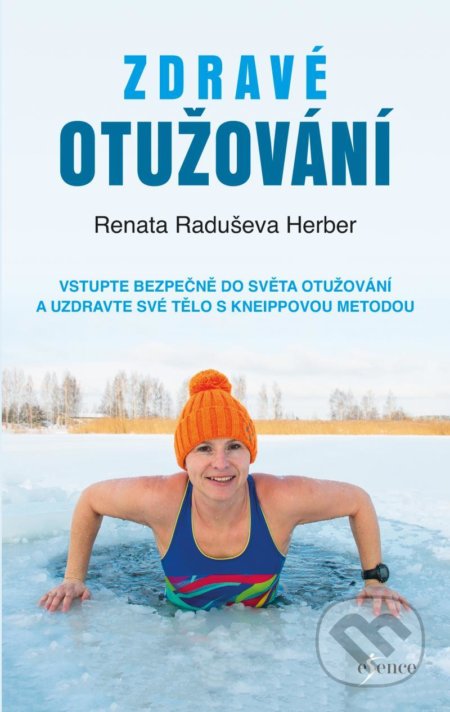 Kniha: Zdravé otužování (Renata Raduševa Herber). Esence, 2021 Kniha: Zdravé otužování (Renata Raduševa Herber). Esence, 2021