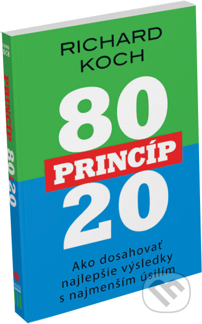 Kniha: Princíp 80/20 (Richard Koch). Eastone Books, 2011 Kniha: Princíp 80/20 (Richard Koch). Eastone Books, 2011