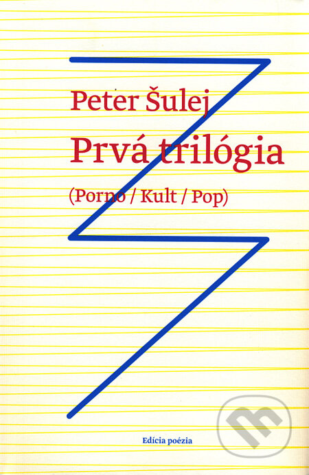 Kniha: Prvá trilógia (Peter Šulej). Drewo a srd, 2010 Kniha: Prvá trilógia (Peter Šulej). Drewo a srd, 2010