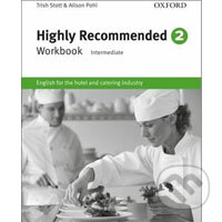 Kniha: Highly Recommended 2: Workbook (Trish Stott). Oxford University Press, 2010 Kniha: Highly Recommended 2: Workbook (Trish Stott). Oxford University Press, 2010