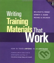 Writing Training Materials That Work - Wellesley R. Foshay, Pfeiffer, 2003