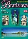 Kniha: Bratislava - Old Town (Ján Lacika). DAJAMA, 2005 Kniha: Bratislava - Old Town (Ján Lacika). DAJAMA, 2005
