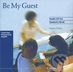 Audiokniha: Be My Guest - Audio CDs (Francis O'Hara). Cambridge University Press, 2002 Audiokniha: Be My Guest - Audio CDs (Francis O'Hara). Cambridge University Press, 2002