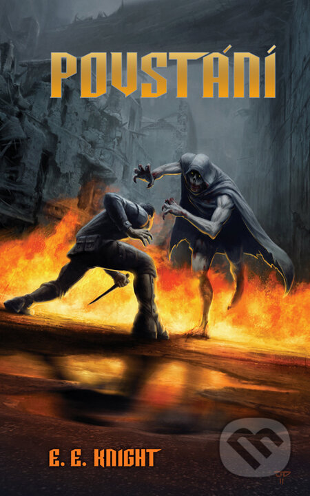 Kniha: Povstání (E.E. Knight). Triton, 2011 Kniha: Povstání (E.E. Knight). Triton, 2011