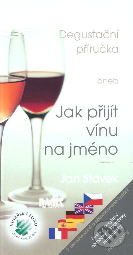 Kniha: Degustační příručka (Jan Stávek). Radix, 2011 Kniha: Degustační příručka (Jan Stávek). Radix, 2011