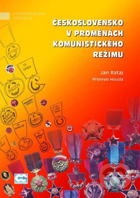 Kniha: Československo v proměnách komunistického režimu (Jan Rataj a Přemysl Houda). Oeconomica, 2010 Kniha: Československo v proměnách komunistického režimu (Jan Rataj a Přemysl Houda). Oeconomica, 2010