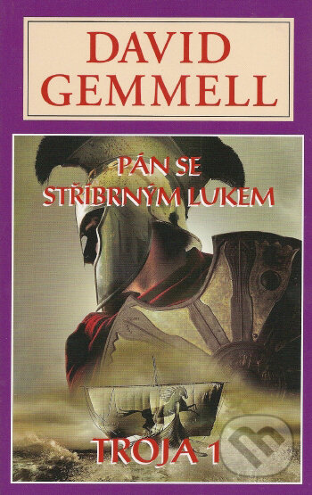 Kniha: Pán se stříbrným lukem (David Gemmell). Perseus, 2009 Kniha: Pán se stříbrným lukem (David Gemmell). Perseus, 2009
