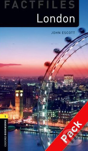 Kniha: London - Factfile + CD (John Escott). Oxford University Press, 2007 Kniha: London - Factfile + CD (John Escott). Oxford University Press, 2007