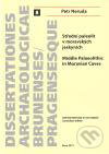 Kniha: Střední paleolit v moravských jeskyních / Middle Palaeolitthic in Moravian Caves (Petr Neruda). Masarykova univerzita, 2011 Kniha: Střední paleolit v moravských jeskyních / Middle Palaeolitthic in Moravian Caves (Petr Neruda). Masarykova univerzita, 2011