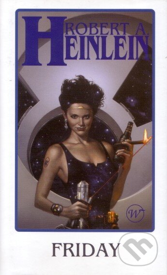 Kniha: Friday (Robert A. Heinlein). Wales, 2005 Kniha: Friday (Robert A. Heinlein). Wales, 2005