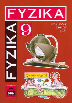 Fyzika pro 9. ročník základní školy, SPN - pedagogické nakladatelství, 2005