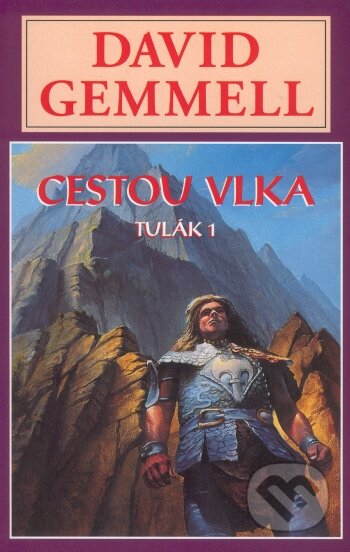 Kniha: Cestou vlka (David Gemmell). Perseus, 2005 Kniha: Cestou vlka (David Gemmell). Perseus, 2005