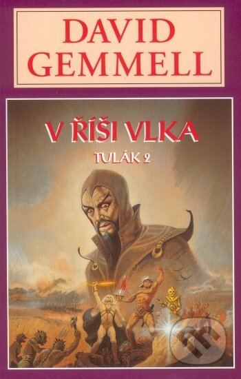Kniha: V říši vlka (David Gemmell). Perseus, 2006 Kniha: V říši vlka (David Gemmell). Perseus, 2006