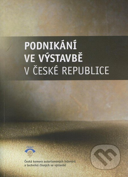 Kniha: Podnikání ve výstavbě v České republice (Informační centrum ČKAIT). Informační centrum ČKAIT, 2010 Kniha: Podnikání ve výstavbě v České republice (Informační centrum ČKAIT). Informační centrum ČKAIT, 2010