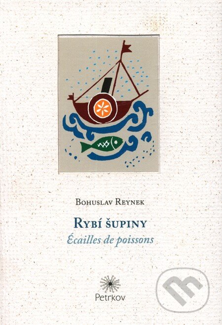 Kniha: Rybí šupiny / Ecailles de poissons (Bohuslav Reynek). Petrkov, 2011 Kniha: Rybí šupiny / Ecailles de poissons (Bohuslav Reynek). Petrkov, 2011