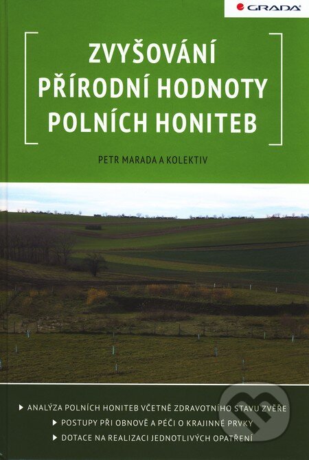 Kniha: Zvyšování přírodní hodnoty polních honiteb (Petr Marada a kolektív). Grada, 2011 Kniha: Zvyšování přírodní hodnoty polních honiteb (Petr Marada a kolektív). Grada, 2011