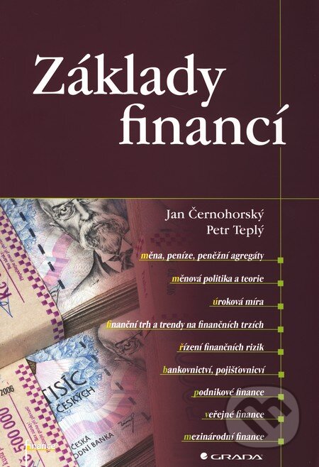 Kniha: Základy financí (Jan Černohorský a Petr Teplý). Grada, 2011 Kniha: Základy financí (Jan Černohorský a Petr Teplý). Grada, 2011