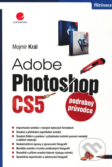 Kniha: Adobe Photoshop CS5 (Mojmír Král). Grada, 2011 Kniha: Adobe Photoshop CS5 (Mojmír Král). Grada, 2011