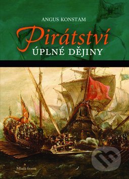 Kniha: Pirátství (Augus Konstam). Mladá fronta, 2011 Kniha: Pirátství (Augus Konstam). Mladá fronta, 2011