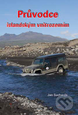Kniha: Průvodce islandským vnitrozemím (Jan Sucharda). Vydavatelství BLOK, 2011 Kniha: Průvodce islandským vnitrozemím (Jan Sucharda). Vydavatelství BLOK, 2011