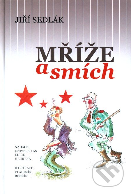 Kniha: Mříže a smích (Jiří Sedlák). Akademické nakladatelství CERM, 2011 Kniha: Mříže a smích (Jiří Sedlák). Akademické nakladatelství CERM, 2011