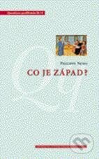 Kniha: Co je Západ? (Phillipe Nemo). Centrum pro studium demokracie a kultury, 2011 Kniha: Co je Západ? (Phillipe Nemo). Centrum pro studium demokracie a kultury, 2011
