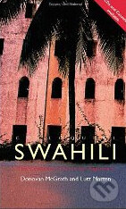 Kniha: Colloquial Swahili: The Complete Course for Beginners (Lutz Marten). Routledge, 2007 Kniha: Colloquial Swahili: The Complete Course for Beginners (Lutz Marten). Routledge, 2007