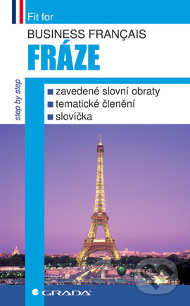 E-kniha: Business français - Fráze (Grada). Grada, 2008 E-kniha: Business français - Fráze (Grada). Grada, 2008