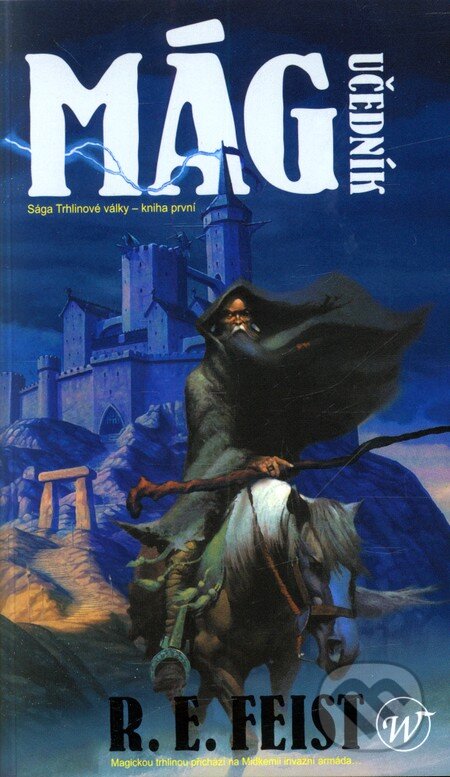 Kniha: Sága Trhlinové války 1: Mág - Učedník (R.E. Feist). Wales, 2003 Kniha: Sága Trhlinové války 1: Mág - Učedník (R.E. Feist). Wales, 2003