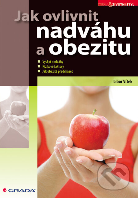 E-kniha: Jak ovlivnit nadváhu a obezitu (Libor Vítek). Grada, 2008 E-kniha: Jak ovlivnit nadváhu a obezitu (Libor Vítek). Grada, 2008