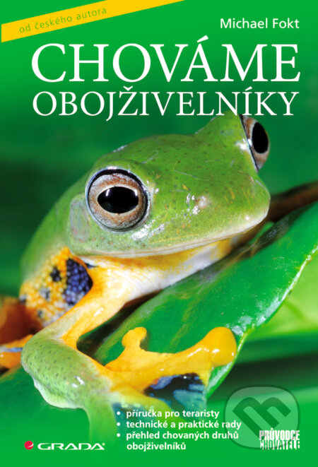 E-kniha: Chováme obojživelníky (Michael Fokt). Grada, 2008 E-kniha: Chováme obojživelníky (Michael Fokt). Grada, 2008
