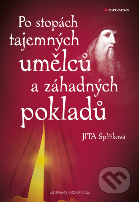 E-kniha: Po stopách tajemných umělců a záhadných pokladů (Jitka Splítková). Grada, 2009 E-kniha: Po stopách tajemných umělců a záhadných pokladů (Jitka Splítková). Grada, 2009