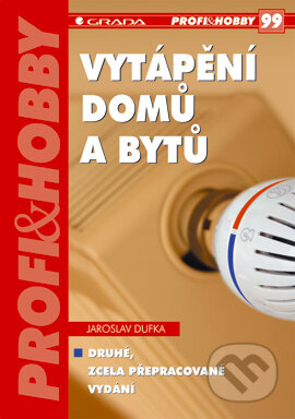 E-kniha: Vytápění domů a bytů (Jaroslav Dufka). Grada, 2004 E-kniha: Vytápění domů a bytů (Jaroslav Dufka). Grada, 2004