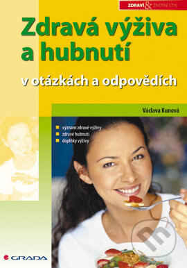 E-kniha: Zdravá výživa a hubnutí (Václava Kunová). Grada, 2005 E-kniha: Zdravá výživa a hubnutí (Václava Kunová). Grada, 2005