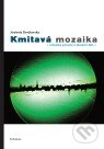 Kniha: Kmitavá mozaika (Joanna Derdowská). Pistorius & Olšanská, 2011 Kniha: Kmitavá mozaika (Joanna Derdowská). Pistorius & Olšanská, 2011