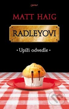 Kniha: Radleyovi (Matt Haig). Jota, 2011 Kniha: Radleyovi (Matt Haig). Jota, 2011