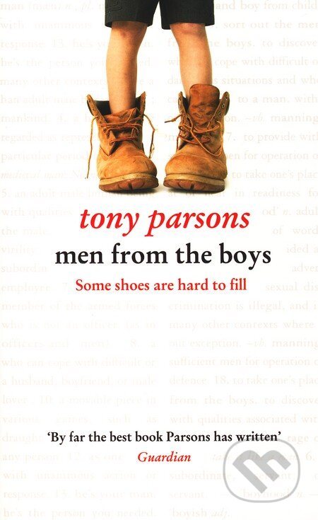 Kniha: Men from the Boys (Tony Parsons). HarperCollins, 2011 Kniha: Men from the Boys (Tony Parsons). HarperCollins, 2011