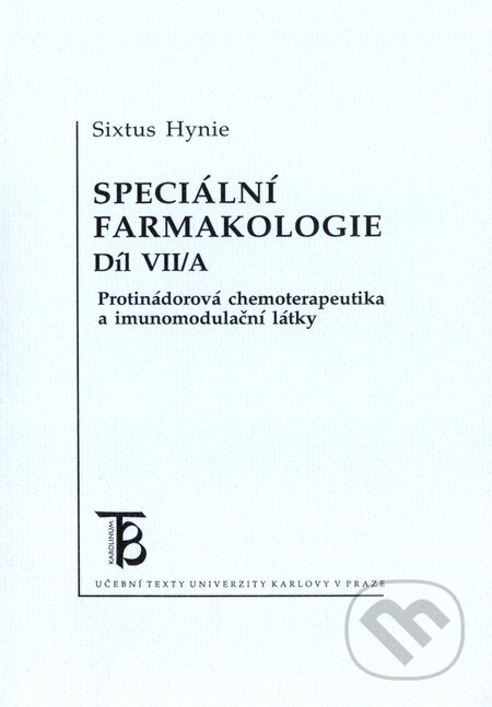 Kniha: Speciální farmakologie 7/A (Sixtus Hynie). Karolinum, 2003 Kniha: Speciální farmakologie 7/A (Sixtus Hynie). Karolinum, 2003