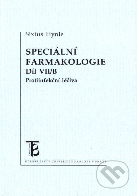 Speciální farmakologie 7/B - Sixtus Hynie, Karolinum, 2003