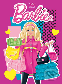 Kniha: Veľká kniha Barbie (Egmont SK). Egmont SK, 2011 Kniha: Veľká kniha Barbie (Egmont SK). Egmont SK, 2011