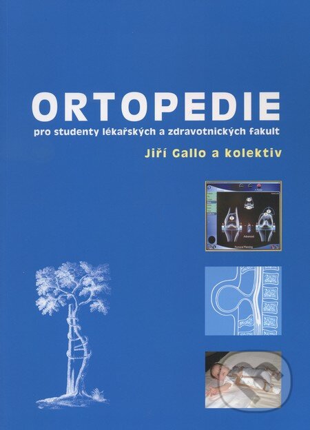 Kniha: Ortopedie pro studenty lékařských a zdravotnických fakult (Jiří Gallo a kolektív). Univerzita Palackého v Olomouci, 2011 Kniha: Ortopedie pro studenty lékařských a zdravotnických fakult (Jiří Gallo a kolektív). Univerzita Palackého v Olomouci, 2011