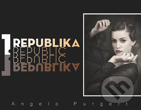 Kniha: 1. republika (Angelo Purgert). Trojzvuk s. r. o., 2011 Kniha: 1. republika (Angelo Purgert). Trojzvuk s. r. o., 2011