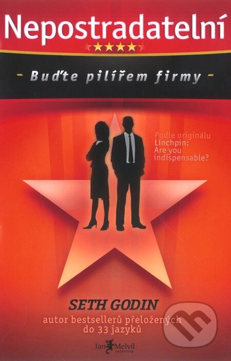 Kniha: Nepostradatelní (Seth Godin). Jan Melvil publishing, 2011 Kniha: Nepostradatelní (Seth Godin). Jan Melvil publishing, 2011