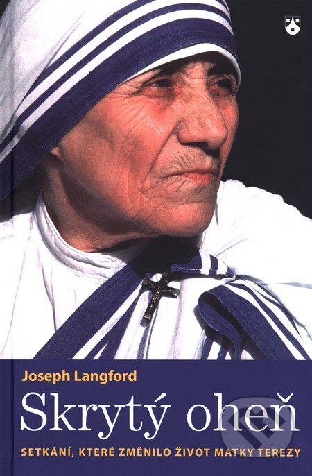 Kniha: Skrytý oheň (Joseph Langford). Karmelitánské nakladatelství, 2011 Kniha: Skrytý oheň (Joseph Langford). Karmelitánské nakladatelství, 2011