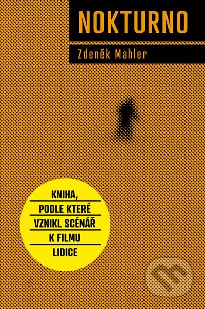 Kniha: Nokturno (Zdeněk Mahler). Labyrint, 2011 Kniha: Nokturno (Zdeněk Mahler). Labyrint, 2011